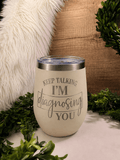 12 oz - Diagnosing You - Beam The Vibe 12 oz - Diagnosing You in with laser engraved design