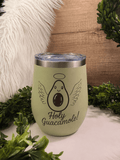 12oz - Holy Guacamole - Beam The Vibe 12oz - Holy Guacamole in with laser engraved design