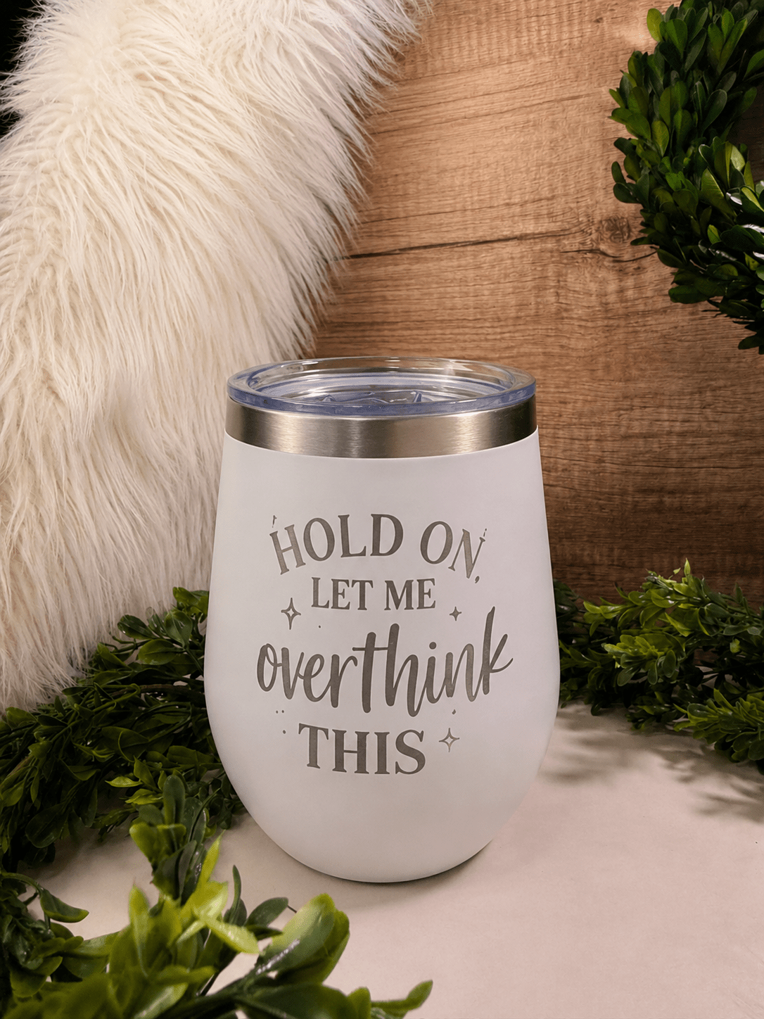 12oz - Let Me Overthink This - Beam The Vibe 12oz - Let Me Overthink This in with laser engraved design