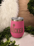 12oz Wicked - Beam The Vibe 12oz Wicked in with laser engraved design