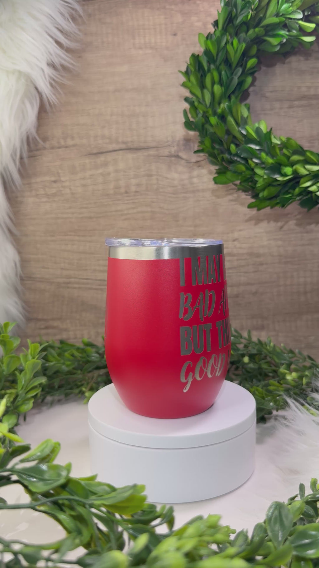 Red wine tumbler engraved with “I may be a bad apple but this is good wine” quote